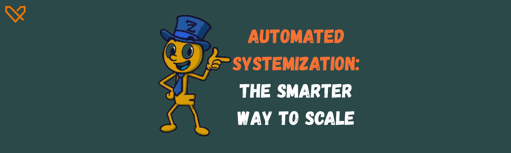 Automated Systemization: The Smarter Way to Scale
